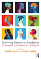 Book cover of: Surviving Sexism in Academia. By: Kirsti Cole