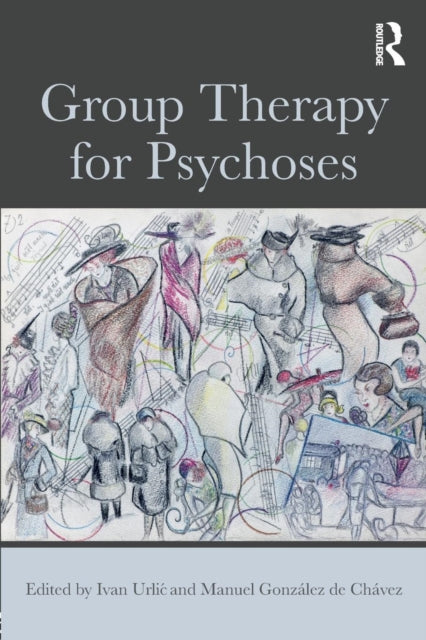 Book cover of: Group Therapy for Psychoses. By: Ivan Urlić