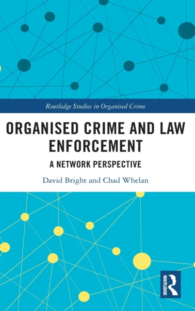 Book cover of: Organised Crime and Law Enforcement. By: David Bright