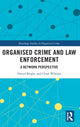 Book cover of: Organised Crime and Law Enforcement. By: David Bright