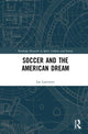 Book cover of: Soccer and the American Dream. By: Ian Lawrence