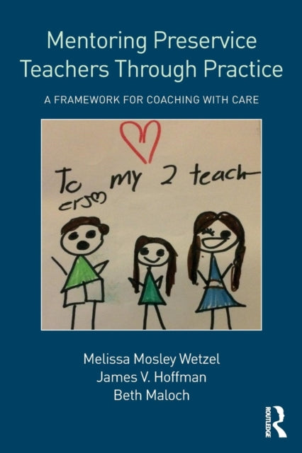 Book cover of: Mentoring Preservice Teachers Through Practice. By: Melissa Wetzel