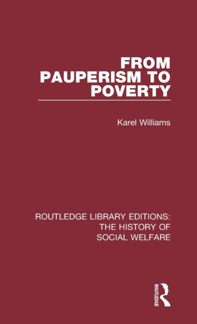 Book cover of: From Pauperism to Poverty. By: Karel Williams