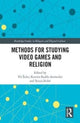 Book cover of: Methods for Studying Video Games and Religion. By: Vit Sisler