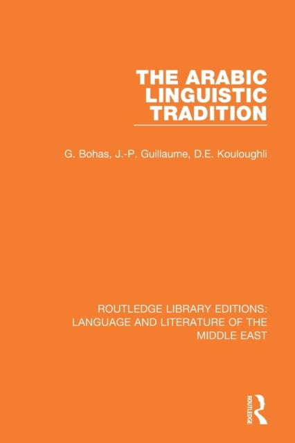 Book cover of: Arabic Linguistic Tradition. By: Georges Bohas