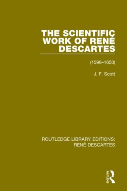 Book cover of: Scientific Work of Rene Descartes. By: J. F. Scott