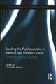 Book cover of: Reading the Psychosomatic in Medical and Popular Culture