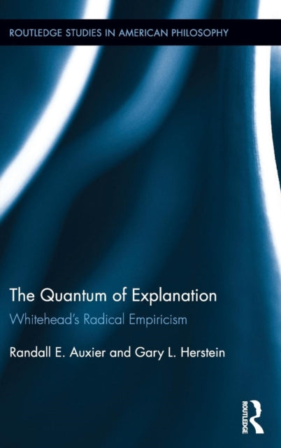 Book cover of: Quantum of Explanation. By: Randall E. Auxier