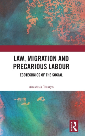 Law, Migration and Precarious Labour