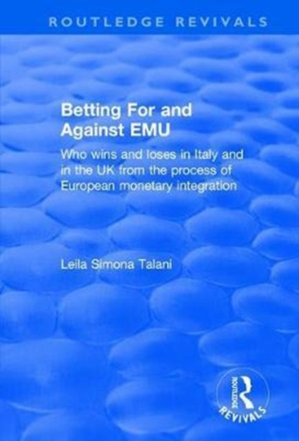 Book cover of: Betting for and Against EMU. By: Leila S. Talani