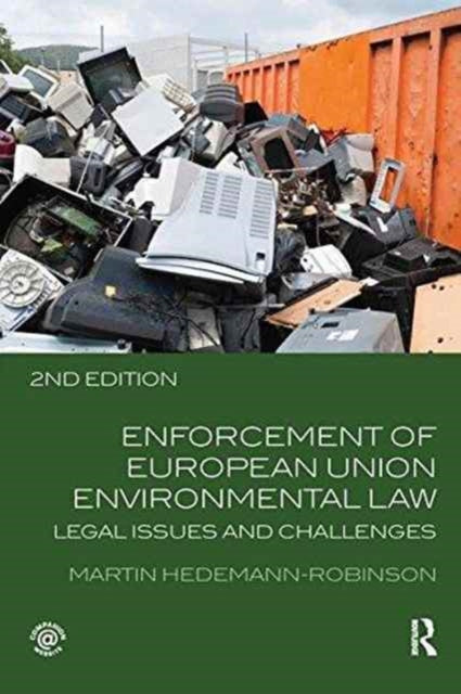 Book cover of: Enforcement of European Union Environmental Law. By: Martin Hedemann-Robinson