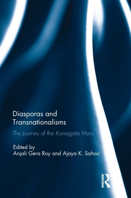 Book cover of: Diasporas and Transnationalisms. By: Anjali Gera Roy