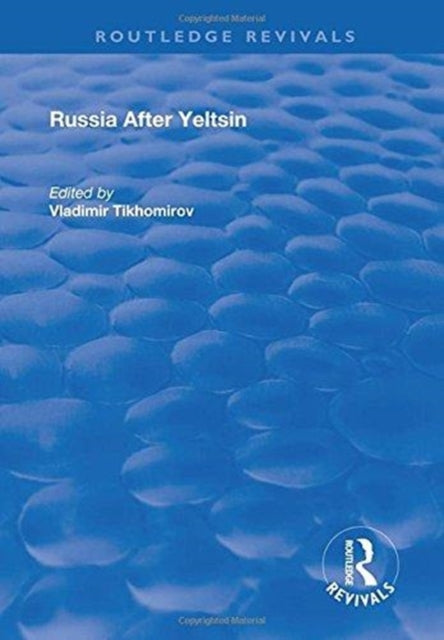 Book cover of: Russia After Yeltsin. By: Vladimir M. Tikhomirov