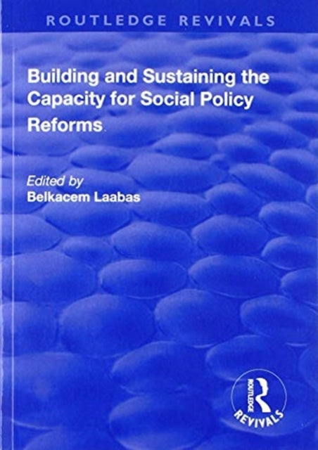Building and Sustaining the Capacity for Social Policy Reforms