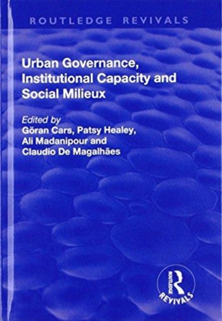 Book cover of: Urban Governance, Institutional Capacity and Social Milieux. By: Goran Cars