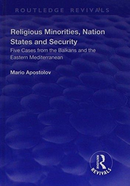 Book cover of: Religious Minorities, Nation States and Security. By: Mario Apostolov