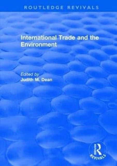 Book cover of: International Trade and the Environment. By: Judith M. Dean