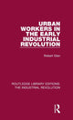 Book cover of: Urban Workers in the Early Industrial Revolution. By: Robert Glen