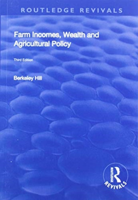 Farm Incomes, Wealth and Agricultural Policy