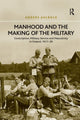 Book cover of: Manhood and the Making of the Military. By: Anders Ahlbäck