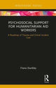 Book cover of: Psychosocial Support for Humanitarian Aid Workers. By: Fiona Dunkley