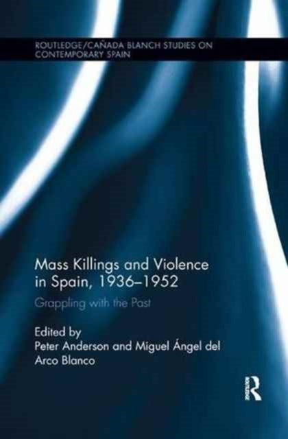 Book cover of: Mass Killings and Violence in Spain, 1936-1952