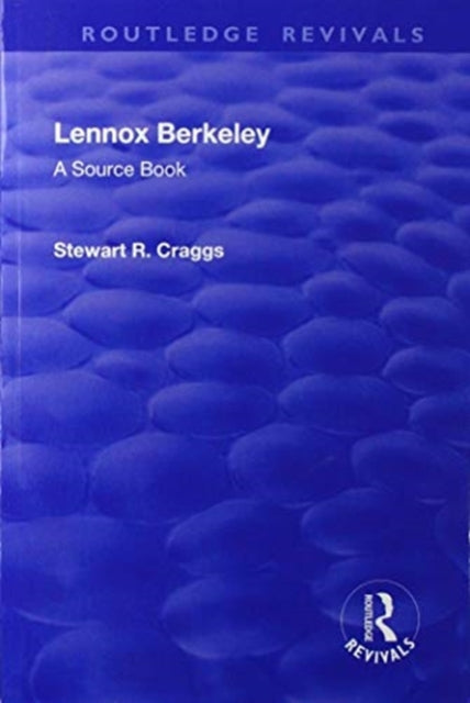 Book cover of: Lennox Berkeley: A Source Book. By: Stewart R. Craggs