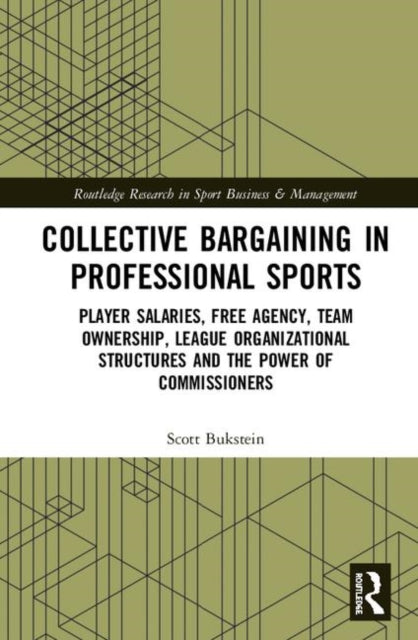 Book cover of: Collective Bargaining in Professional Sports. By: Scott Bukstein
