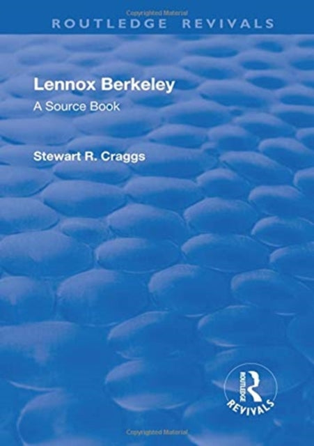 Lennox Berkeley: A Source Book