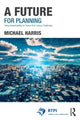 Book cover of: Future for Planning. By: Michael Harris