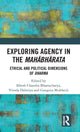 Book cover of: Exploring Agency in the Mahabharata. By: Sibesh Chandra Bhattacharya