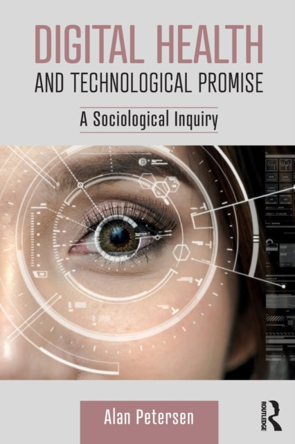 Book cover of: Digital Health and Technological Promise. By: Alan Petersen