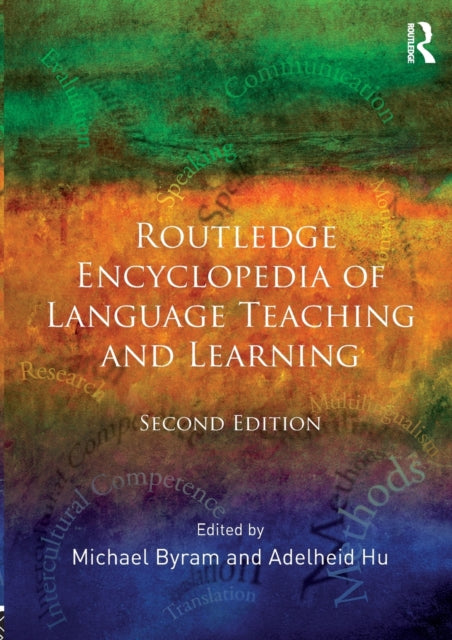 Book cover of: Routledge Encyclopedia of Language Teaching and Learning. By: Michael Byram