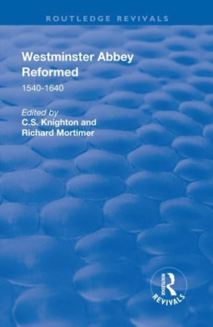 Book cover of: Westminster Abbey Reformed. By: C. S. Knighton