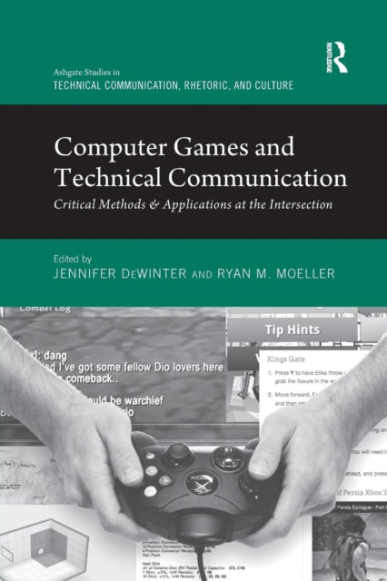 Book cover of: Computer Games and Technical Communication. By: Jennifer deWinter