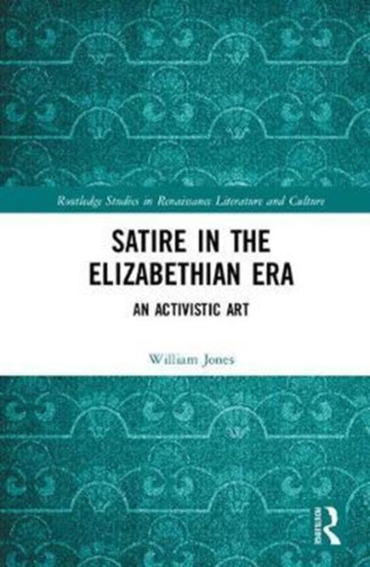 Book cover of: Satire in the Elizabethan Era. By: Jones, William