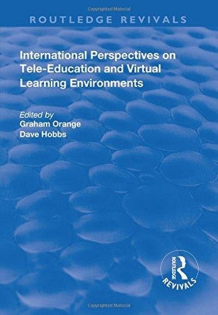 Book cover of: International Perspectives on Tele-Education and Virtual Learning Environments. By: Graham Orange