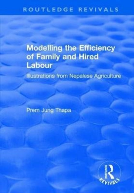 Book cover of: Modelling the Efficiency of Family and Hired Labour. By: Prem Jung Thapa