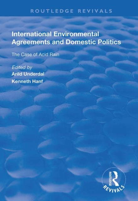 Book cover of: International Environmental Agreements and Domestic Politics. By: Arild Underdal