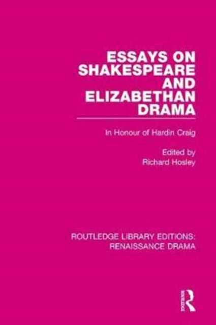 Book cover of: Essays on Shakespeare and Elizabethan Drama. By: Richard Hosley