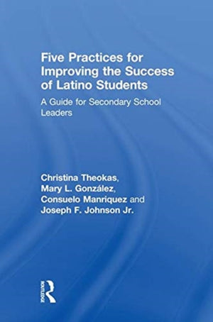 Five Practices for Improving the Success of Latino Students