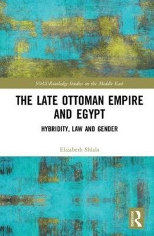Late Ottoman Empire and Egypt