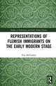 Book cover of: Representations of Flemish Immigrants on the Early Modern Stage. By: Pete McCluskey