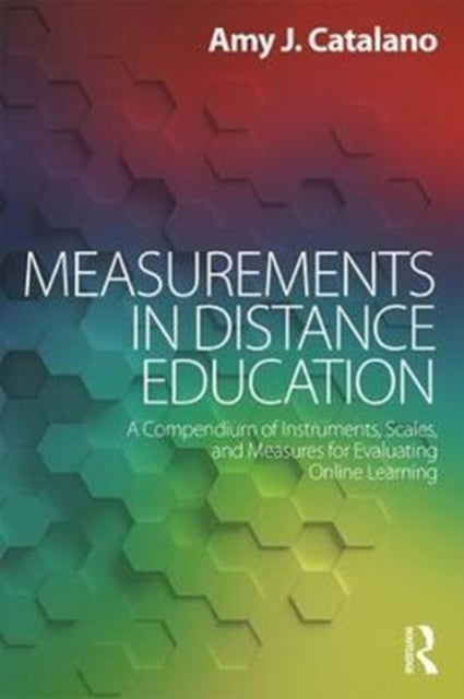 Book cover of: Measurements in Distance Education. By: Amy J. Catalano