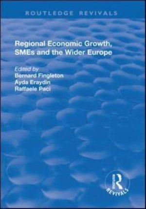 Regional Economic Growth, SMEs and the Wider Europe