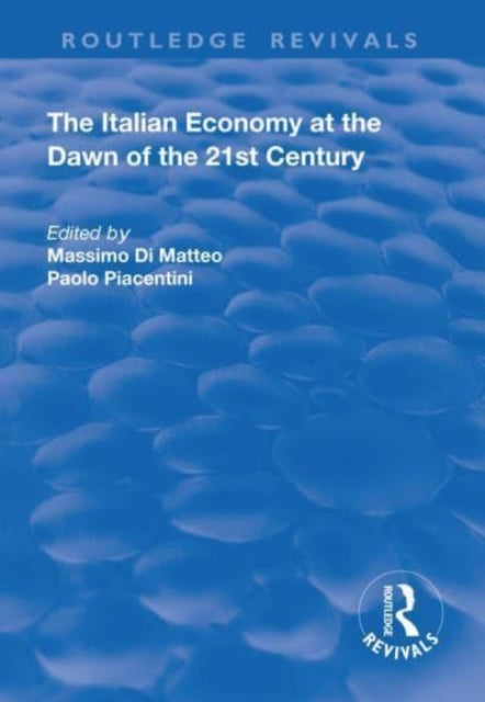 Book cover of: Italian Economy at the Dawn of the 21st Century. By: Massimo Di Matteo