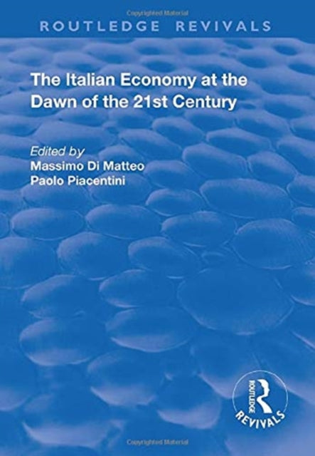Book cover of: Italian Economy at the Dawn of the 21st Century. By: Massimo Di Matteo
