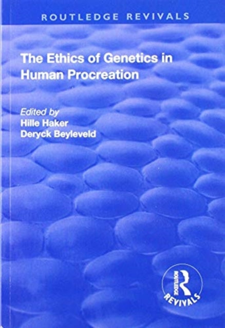 Book cover of: Ethics of Genetics in Human Procreation. By: Hille Haker