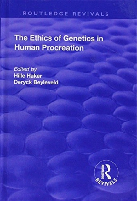 Book cover of: Ethics of Genetics in Human Procreation. By: Hille Haker