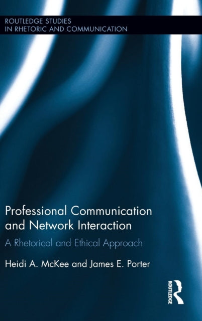 Book cover of: Professional Communication and Network Interaction. By: Heidi A. McKee